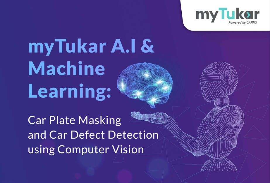 Carro’s myTukar 通过电脑视觉人工智能和机器学习技术成为二手车行业的数字化时代的先驱