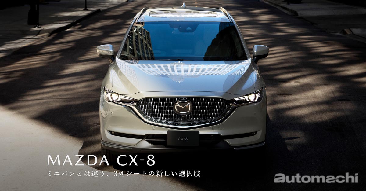 Mazda CX-8 小改款本地版将在今年发布，料追加 2.5T 的汽油引擎
