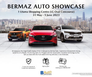 Bermaz Auto 将在 1 Utama 举行路演，现场将展出 Mazda、PEUGEOT 和 Kia 多款新车，同时还有丰富礼品可供赢取。