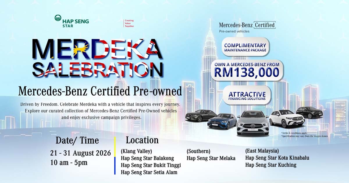Mercedes-Benz 原厂认证二手车 RM138,000 起!Hap Seng Star Merdeka Salebration 8月21日开跑